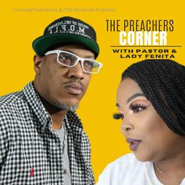Show cover of The Preachers Corner With Pastor JT & Lady Fenita