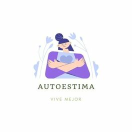 Show cover of Autoestima vive mejor