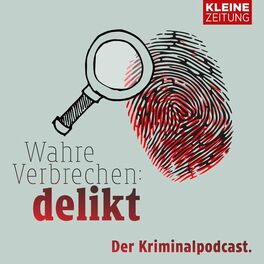 Show cover of Delikt – Wahre Verbrechen aus Österreichs Süden
