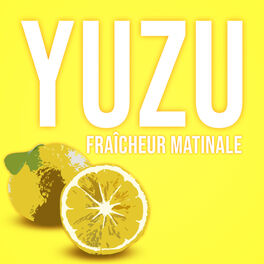 Show cover of YUZU : Fraîcheur Matinale