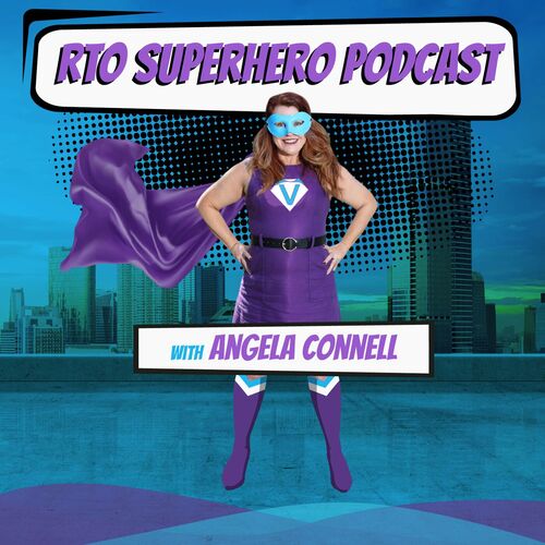 Listen to RTO Superhero with Angela Connell podcast