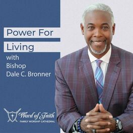 Show cover of Power For Living with Bishop Dale C. Bronner