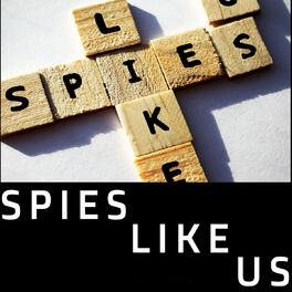 Show cover of Spies Like Us Podcast