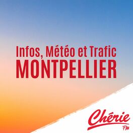 Show cover of INFOS, METEO et TRAFIC de Chérie FM Montpellier