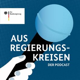 Show cover of Aus Regierungskreisen - Der Podcast der Bundesregierung