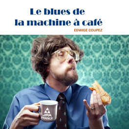 Show cover of Le blues de la machine à café