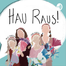 Show cover of Hau Raus! - mit Tanja & Kathi
