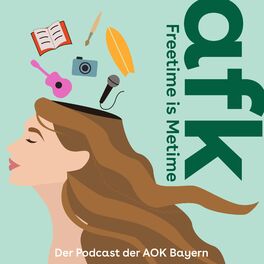 Show cover of AFK - der Freetime = Metime Podcast der AOK Bayern