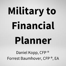 Show cover of Military to Financial Planner Podcast