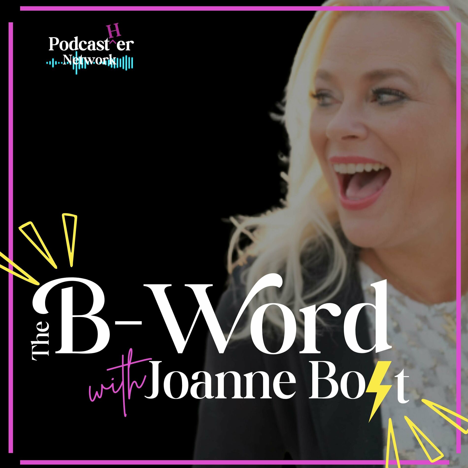 Listen to The B-Word with Joanne Bolt podcast | Deezer