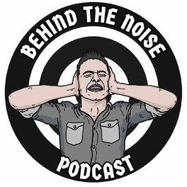 Show cover of Behind The Noise Podcast