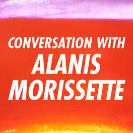 Show cover of Conversation With Alanis Morissette