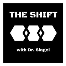 Show cover of The Shift with Dr. Slagel