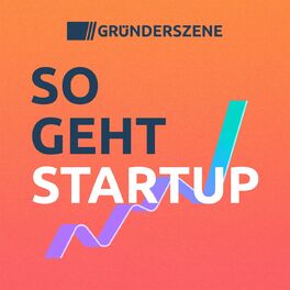 Show cover of So geht Startup – der Gründerszene-Podcast