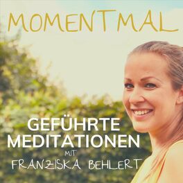 Show cover of Moment mal - Geführte Meditationen mit Franziska Behlert