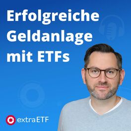 Show cover of extraETF Podcast – Erfolgreiche Geldanlage mit ETFs
