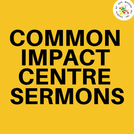 Show cover of CGMi Common Impact Centre Sermons