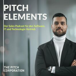 Show cover of Pitch Elements - Der Sales Podcast für den B2B Software, IT & Technologie Vertrieb