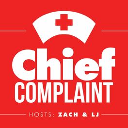 Show cover of Chief Complaint Podcast
