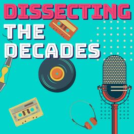 Show cover of Dissecting the Decades