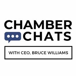 Show cover of Chamber Chats with CEO, Bruce Williams