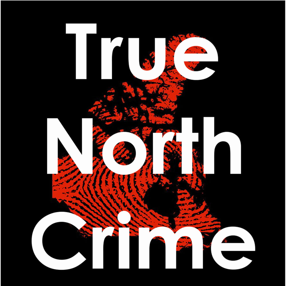 Listen to True North Crime podcast Deezer picture picture