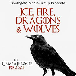 Show cover of Ice, Fire, Dragons & Wolves: The Game of Thrones Podcast
