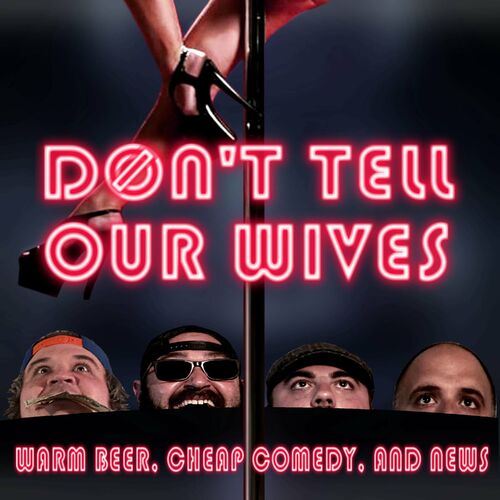Boner Nude Beach Shots - Listen to Don't Tell Our Wives: Warm Beer, Cheap Comedy, and News podcast |  Deezer