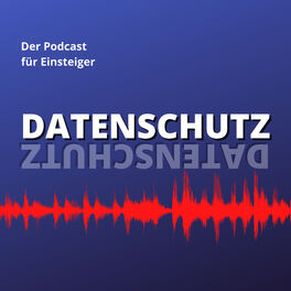 Show cover of Datenschutz - der Podcast für Einsteiger
