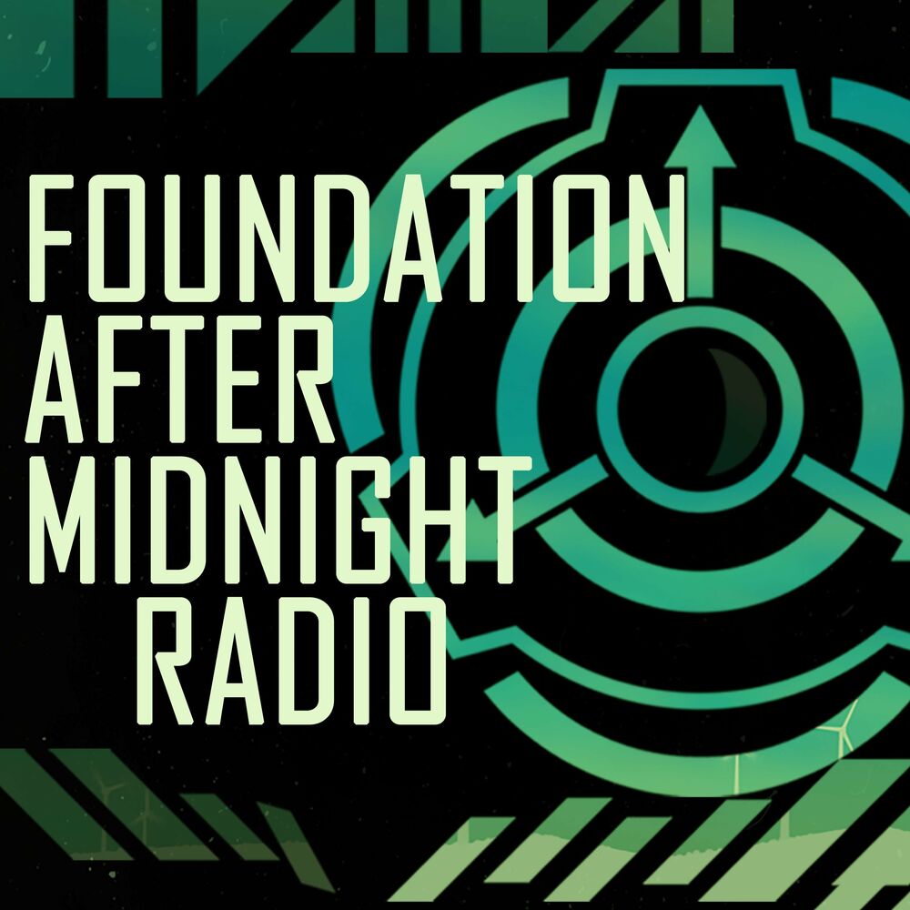 Foundation After Midnight Radio Hub - SCP Foundation