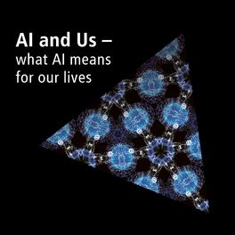 Show cover of AI and Us - what Artificial Intelligence means for our lives