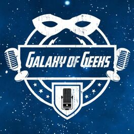 Show cover of Galaxy Of Geeks Podcast