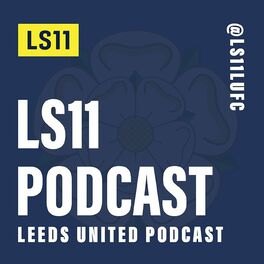 Show cover of LS11 - Leeds United Podcast