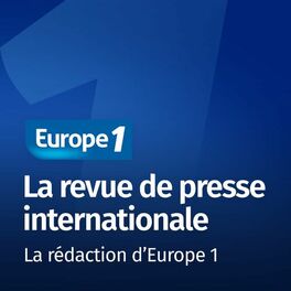 Show cover of La revue de presse internationale - Les correspondants d'Europe 1