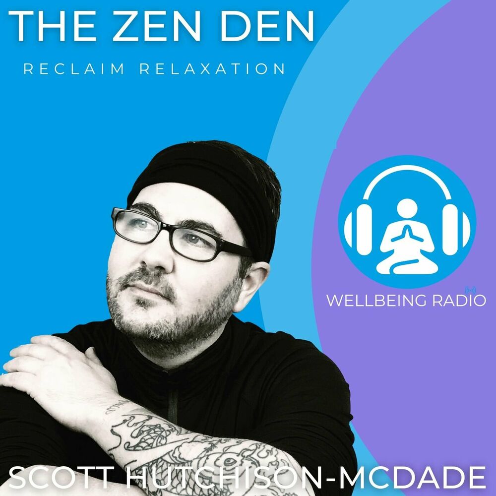 Listen to Zen Den With Scott podcast | Deezer