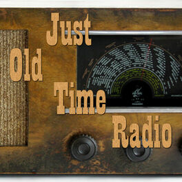 Show cover of Just Old Time Radio