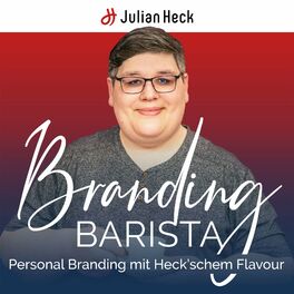 Show cover of Branding Barista – Personal Branding mit Heck'schem Flavour