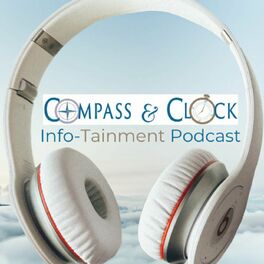 Show cover of Compass & Clock Info-Tainment Podcast