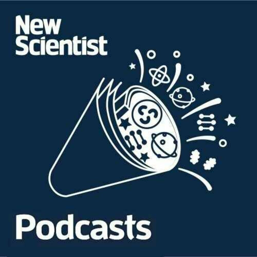 Listen to New Scientist Podcasts podcast