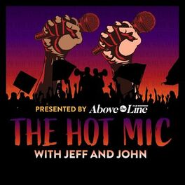 Show cover of The Hot Mic with Jeff Sneider and John Rocha