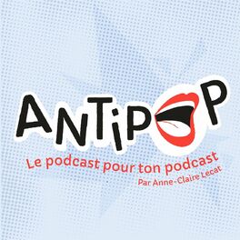 Show cover of Antipop - pour faire grandir ton podcast