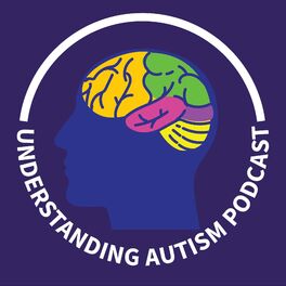 Show cover of The Understanding Autism Podcast