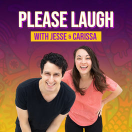 Listen to PLEASE LAUGH with Jesse and Carissa podcast | Deezer