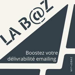 Show cover of La Baz 📧 Le podcast sur l'email