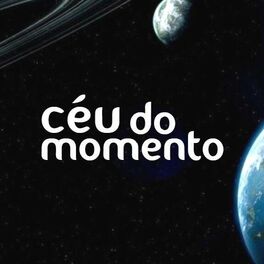 Show cover of Céu do Momento - Astrologia no seu dia a dia