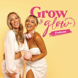 Show cover of Grow and Glow with Ashy and Keiara