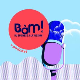 Show cover of BàM! - Du Business à la Mission