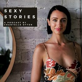 Show cover of Sexy Stories with Chantelle Otten Sexologist