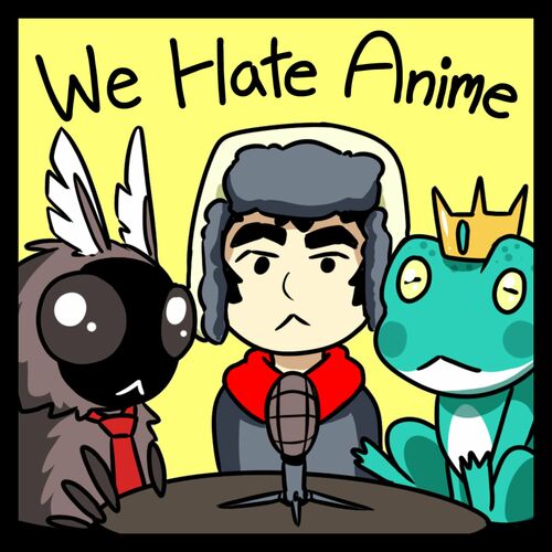 Stream episode Bad Anime - SEASON FINALE: That Show SUCKED Regrading 50  ANIMES We Watched in 1 Year! - EP50 by Up In Your Ear Podcast Network  podcast