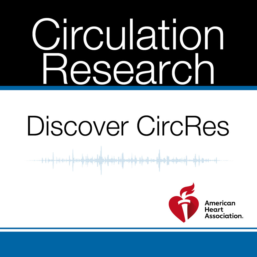 Discover | Deezer Listen to CircRes podcast